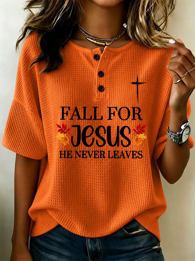 Women'S Fall For Jesus He Never Leaves Waffle Short Sleeved Shirt
