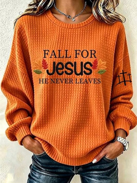 Women's Autumn Fall For Jesus He Never Leaves Printed Crew-Neck Waffle-Knit Sweatshirt